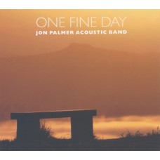 JON PALMER ACOUSTIC BAND-ONE FINE DAY (CD)