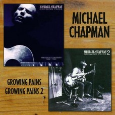 MICHAEL CHAPMAN-GROWING PAINS 1 & 2 (2CD)