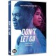 FILME-DON'T LET GO (DVD)