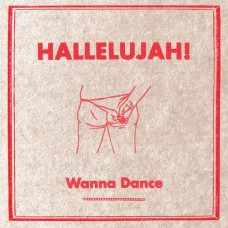 HALLELUJAH!-WANNA DANCE (LP)