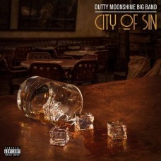 DUTTY MOONSHINE-CITY OF SIN (2LP)