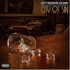 DUTTY MOONSHINE-CITY OF SIN (CD)