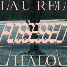 LAUREL HALO-POSSESSED (LP)