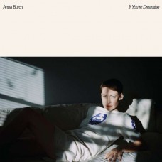 ANNA BURCH-IF YOURE DREAMING (CD)