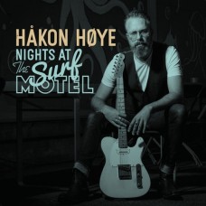 HAKON HOYE-NIGHTS AT THE SURF MOTEL (LP)