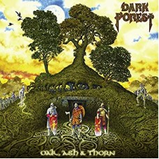 DARK FOREST-OAK, ASH & THORN (CD)