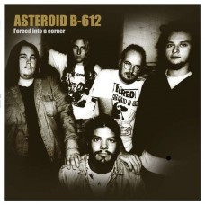 ASTEROID B-612-FORCED INTO A CORNER (LP)