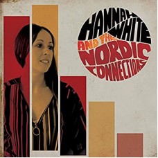 HANNAH WHITE & THE NORDIC CONNECTIONS-HANNAH WHITE & THE.. (LP)