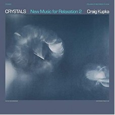 CRAIG KUPKA-CRYSTALS: NEW MUSIC FOR.. (LP)