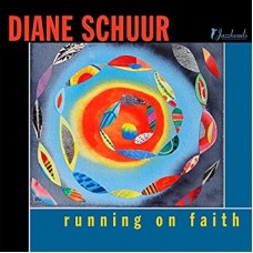 DIANE SCHUUR-RUNNING ON FAITH (CD)