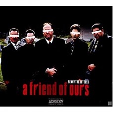BENNY THE BUTCHER-A FRIEND OF OURS (CD)