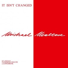 MICHAEL MALTESE-IT ISN'T CHANGED (12")