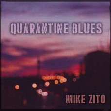 MIKE ZITO-QUARANTINE BLUES (CD)
