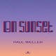 PAUL WELLER-ON SUNSET (CD)