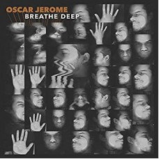 OSCAR JEROME-BREATHE DEEP (CD)