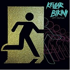 KEVLAR BIKINI-OPT-OUTISM (LP)