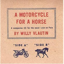 WILLY VLAUTIN & PAUL BRAINARD-MOTORCYCLE FOR A HORSE (CD)