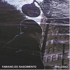 FABIANO DO NASCIMENTO-PRELUDIO (CD)