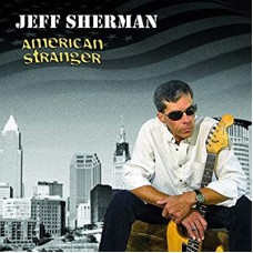 JEFF SHERMAN-AMERICAN STRANGER (CD)