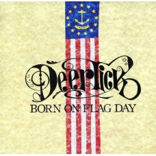 DEER TICK-BORN ON THE FLAG DAY (CD)