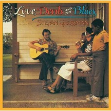 STEFAN GROSSMAN-LOVE, DEVIL AND THE BLUES (CD)
