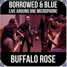 BUFFALO ROSE-BORROWED & BLUE: LIVE.. (CD)
