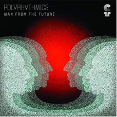 POLYRHYTHMICS-MAN FROM THE FUTURE (CD)