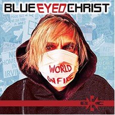 BLUE EYED CHRIST-WORLD ON FIRE (CD)