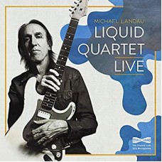MICHAEL LANDAU-LIQUID QUARTET LIVE-DIGI- (CD)