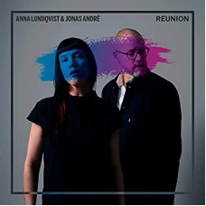 ANNA LUNDQVIST & JONAS ANDRE-REUNION (CD)
