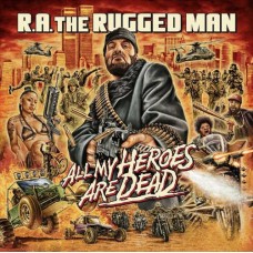 R.A. RUGGED MAN-ALL MY HEROES ARE DEAD (3LP)
