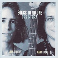 JEFF BUCKLEY & GARY LUCAS-SONGS TO NO ONE 1991-1992 (CD)