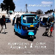 ALHOUSSEINI ANIVOLLA & GIRUM MEZMUR-AFROPENTATONISM (CD)