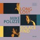 MIKE POLIZZE-LONG LOST.. -COLOURED- (LP)