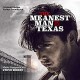 B.S.O. (BANDA SONORA ORIGINAL)-MEANEST MAN IN TEXAS (CD)