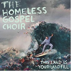 HOMELESS GOSPEL CHOIR-THIS LAND IS YOUR LANDFIL (LP)