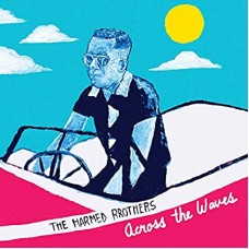 HARMED BROTHERS-ACROSS THE WAVES (CD)