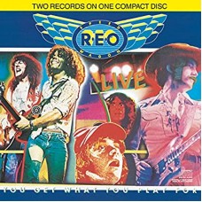REO SPEEDWAGON-LIVE: YOU GET WHAT YOU.. (CD)