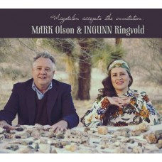 MARK OLSON & INGUNN RINGVOLD-MAGDALEN ACCEPTS THE.. (CD)
