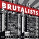 BRUTALISTS-WE ARE NOT HERE.. -LTD- (LP)