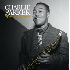 CHARLIE PARKER-NOW'S THE TIME (2LP)