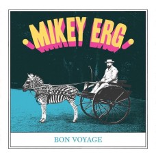 MIKEY ERG-BON VOYAGE -EP- (7")