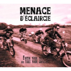 MENACE D'ECLAIRCIE-FINISH TOUR PATATES AND.. (CD)