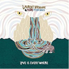 LAURENT BARDAINNE & TIGRE D'EAU DOUCE-LOVE IS EVERYWHERE (LP)