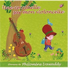 PHILOMENE IRAWADDY-UNE COCCINELLE (CD)