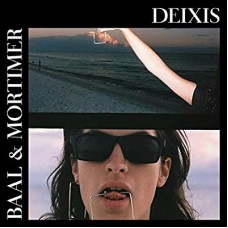 BAAL & MORTIMER-DEIXIS (LP)