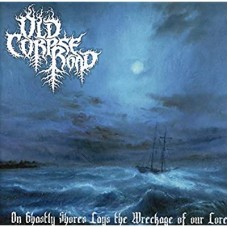 OLD CORPSE ROAD-ON GHASTLY SHORES LAYS.. (CD)