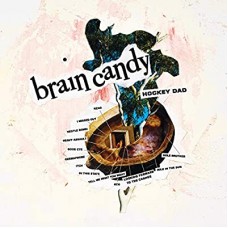 HOCKEY DAD-BRAIN CANDY (CD)