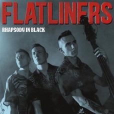 FLATLINERS-RHAPSODY IN BLACK (LP)