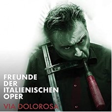 FREUNDE DER ITALIENISCHEN-VIA DOLOROSA (LP)